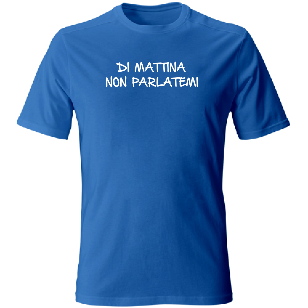 T-Shirt Unisex Large Di mattina non parlatemi - Scritte Divertenti