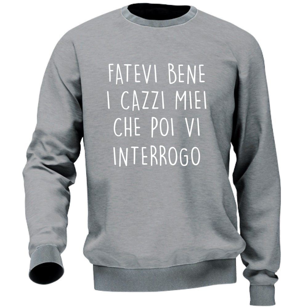 Felpa Unisex Vi interrogo - Scritte Divertenti