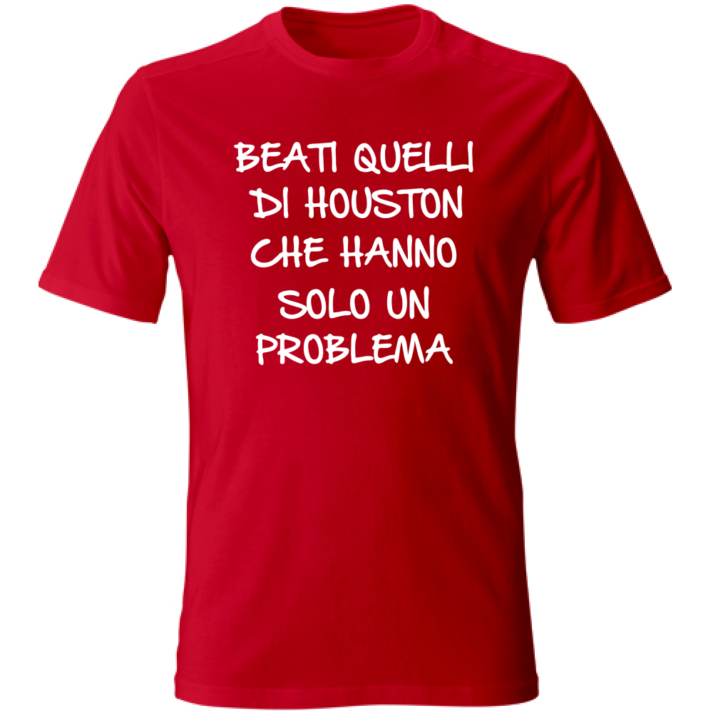 T-Shirt Unisex Un solo problema - Scritte Divertenti