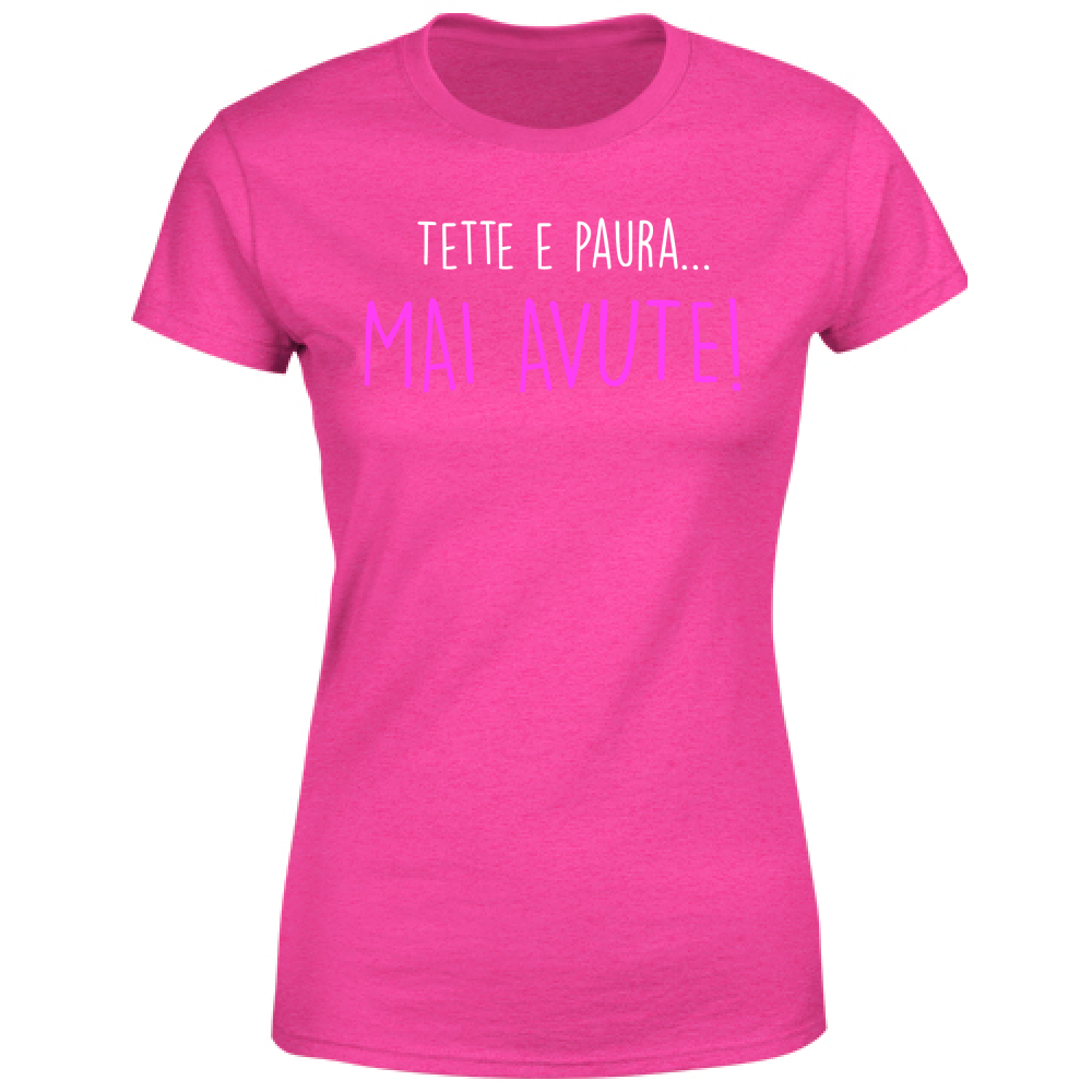 T-Shirt Donna Texxe e Paura, mai avute - Scritte Divertenti