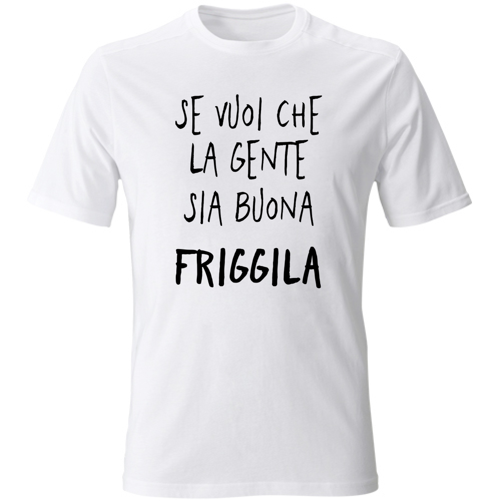 T-Shirt Unisex Gente buona - Scritte Divertenti - Chiara