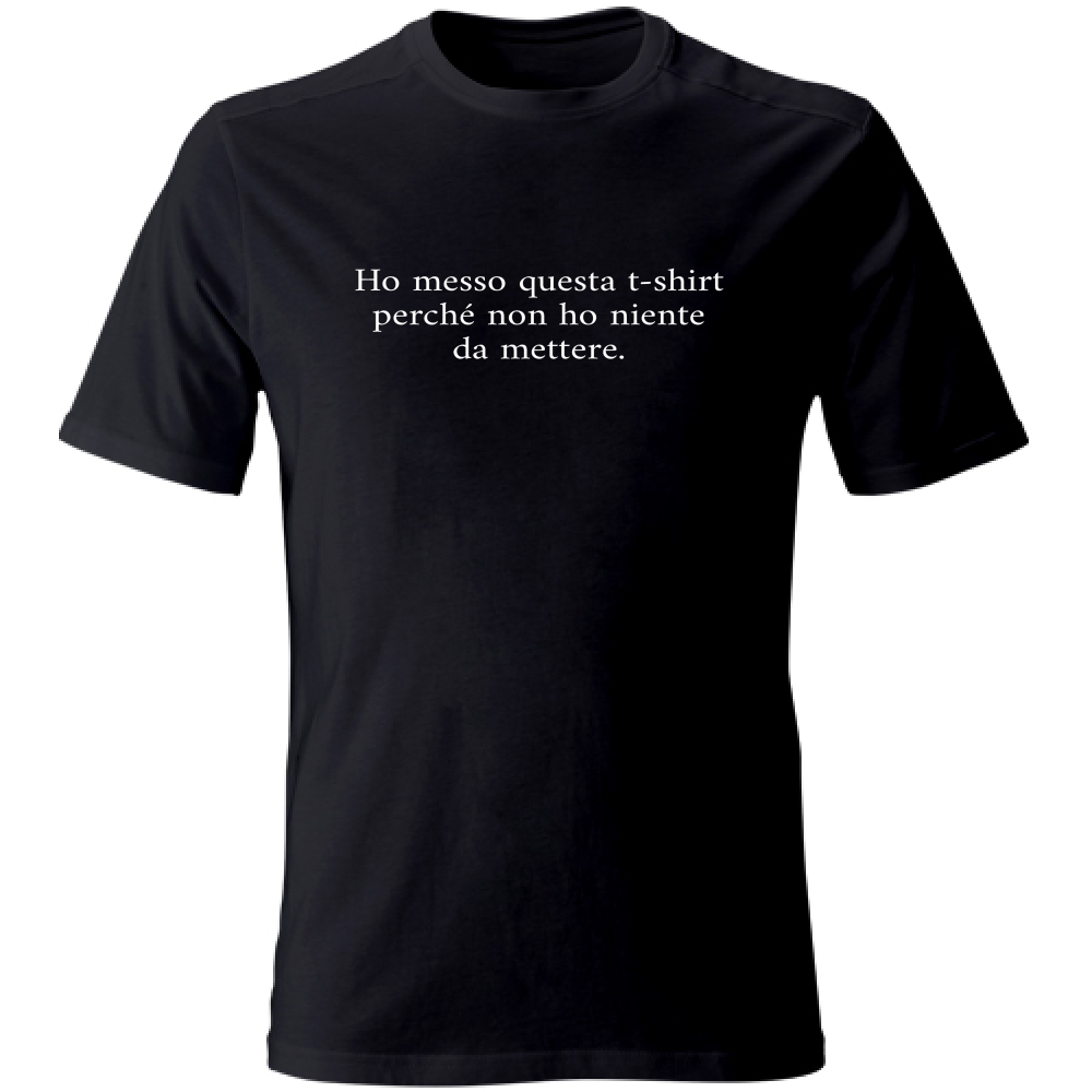 T-Shirt Unisex Large Non ho niente da mettere