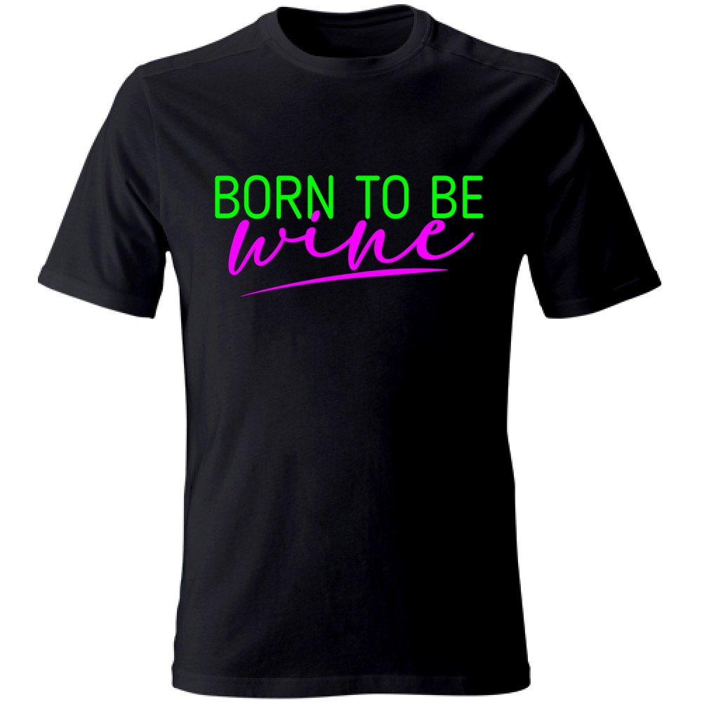 T-Shirt Unisex Be Wine - Scritte Acide