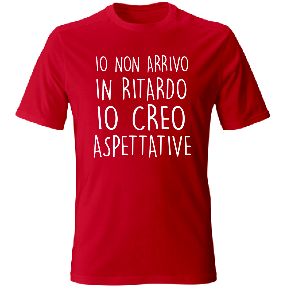 T-Shirt Unisex Non arrivo in ritardo... - Scritte Divertenti