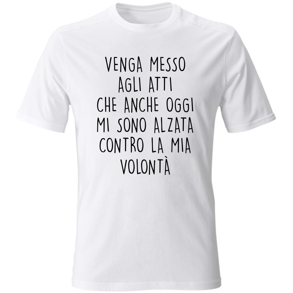 T-Shirt Unisex La mia volontà - Scritte Divertenti - Chiara