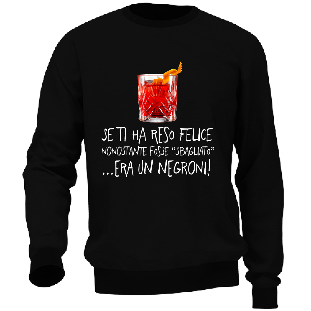 Felpa Unisex Negroni sbagliato - Scritte Divertenti