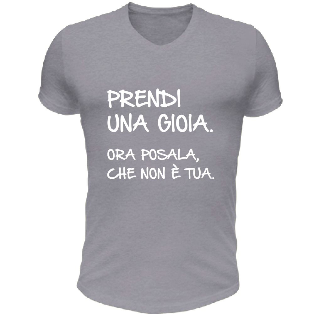 T-Shirt Unisex Scollo V Prendi una gioia - Scritte Divertenti