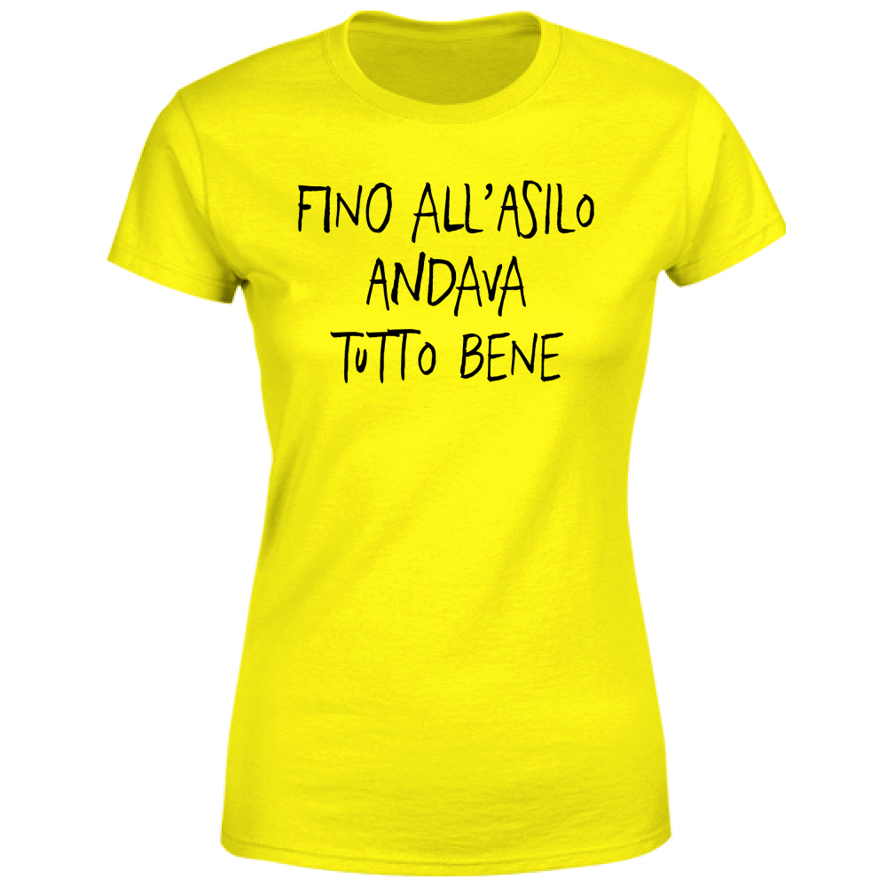 T-Shirt Donna Fino all'asilo - Scritte Divertenti - Chiara