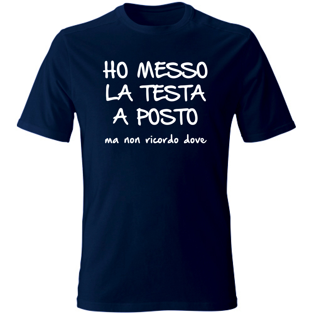 T-Shirt Unisex Ho messo la testa a posto - Scritte Divertenti