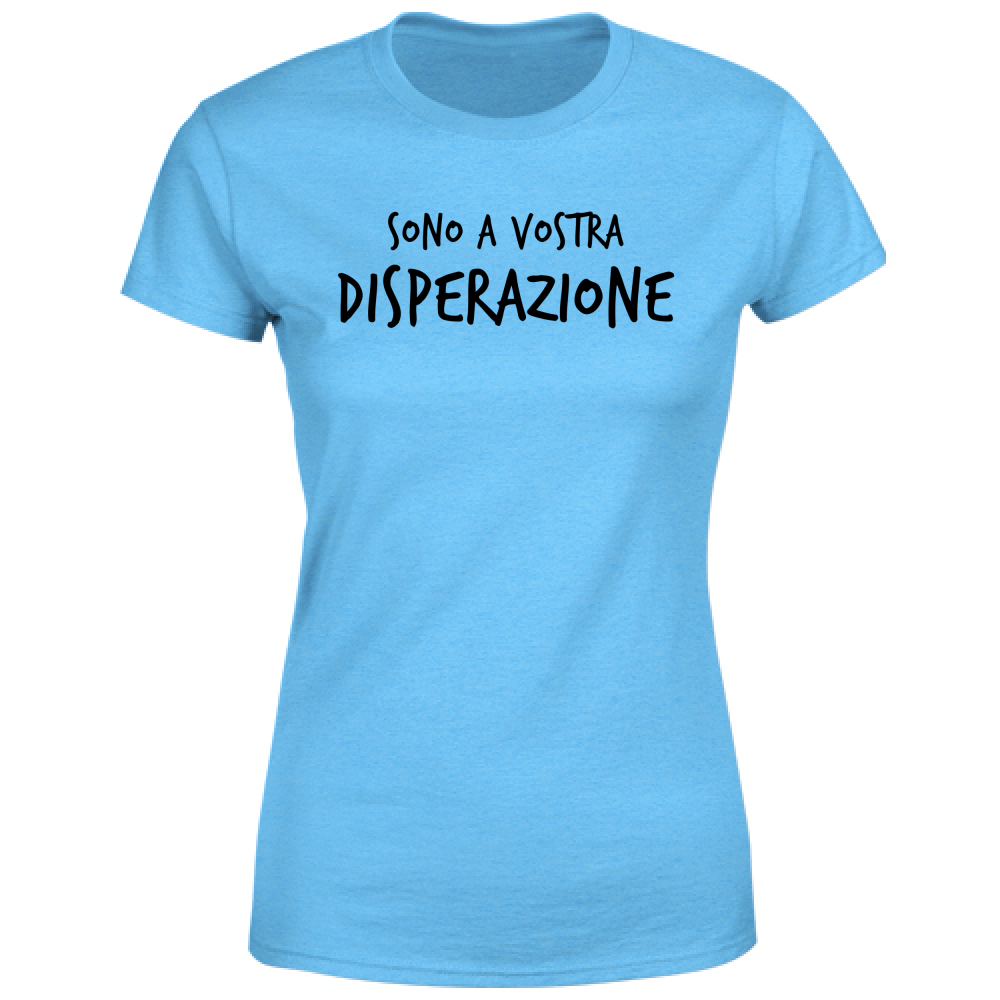 T-Shirt Donna Disperazione - Scritte Divertenti - Chiara