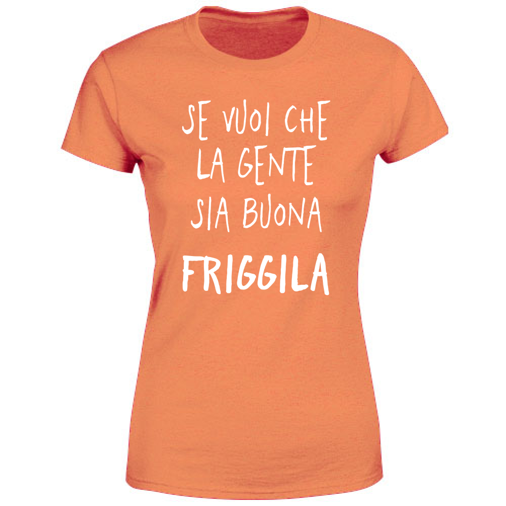 T-Shirt Donna Gente buona - Scritte Divertenti