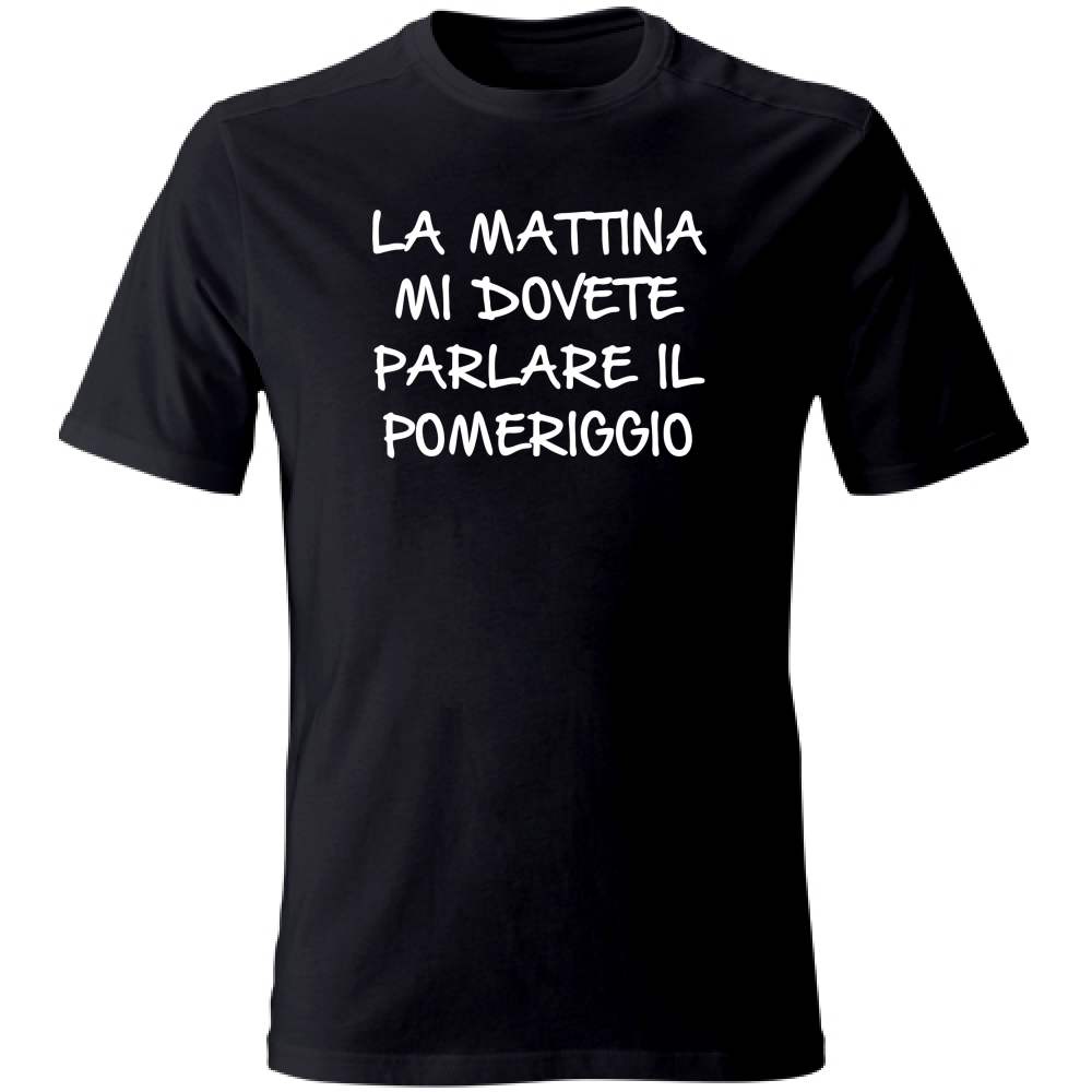 T-Shirt Unisex Large Parlare il pomeriggio - Scritte Divertenti