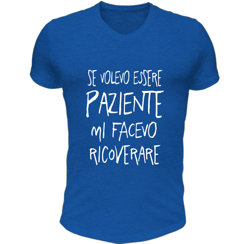 T-Shirt Unisex Scollo V Paziente - Scritte Divertenti