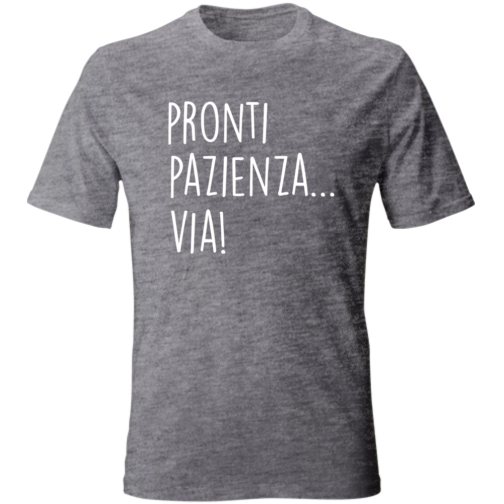 T-Shirt Unisex Pazienza - Scritte Divertenti