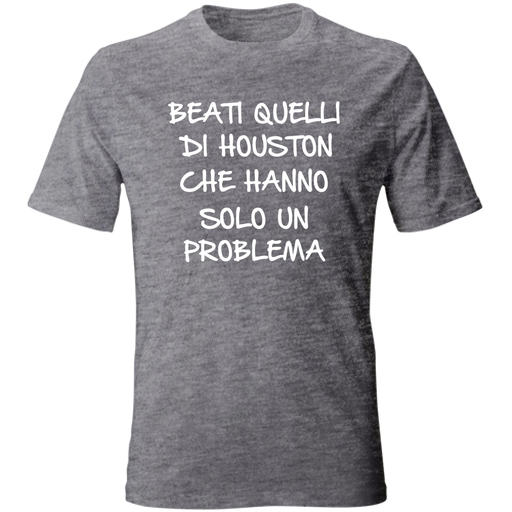 T-Shirt Unisex Un solo problema - Scritte Divertenti