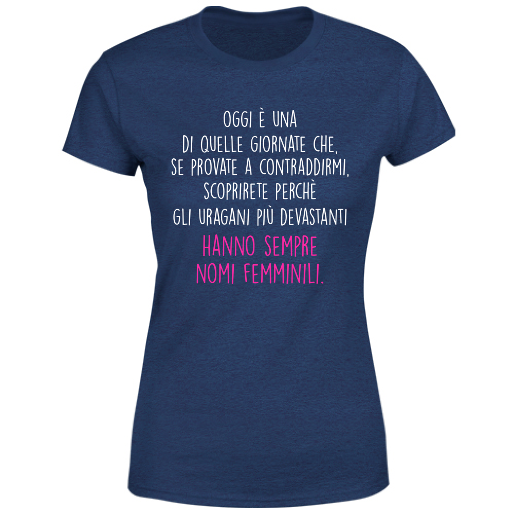 T-Shirt Donna Uragani - Scritte Divertenti