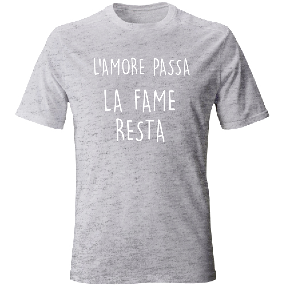 T-Shirt Unisex La fame resta - Scritte Divertenti