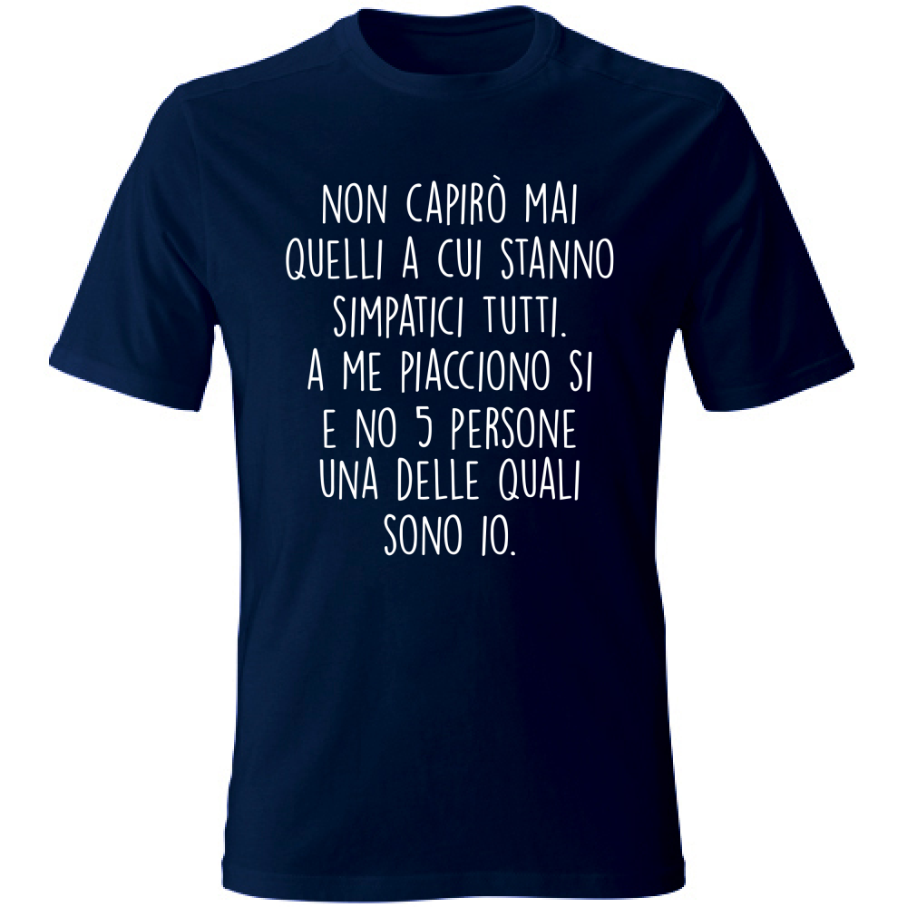 T-Shirt Unisex Simpatici tutti - Scritte Divertenti