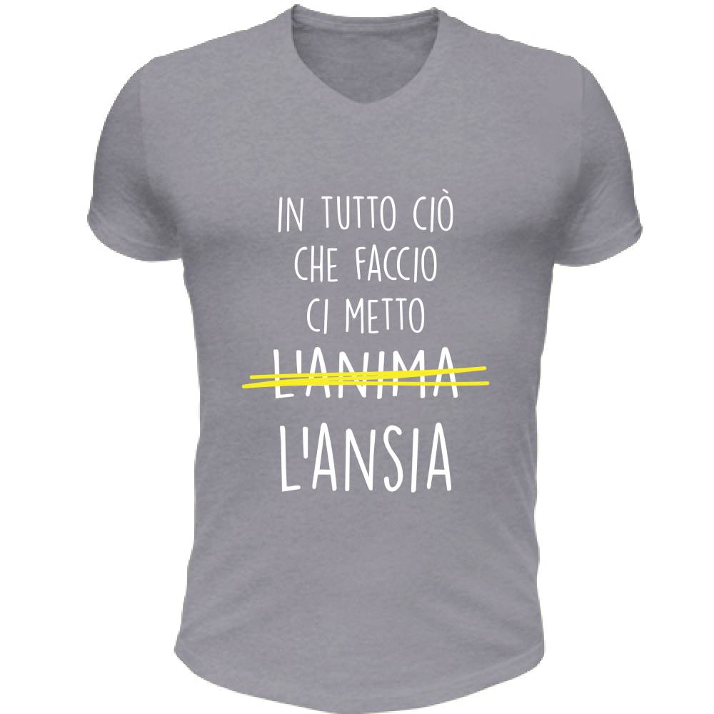 T-Shirt Unisex Scollo V Ci metto l'Ansia - Scritte Divertenti