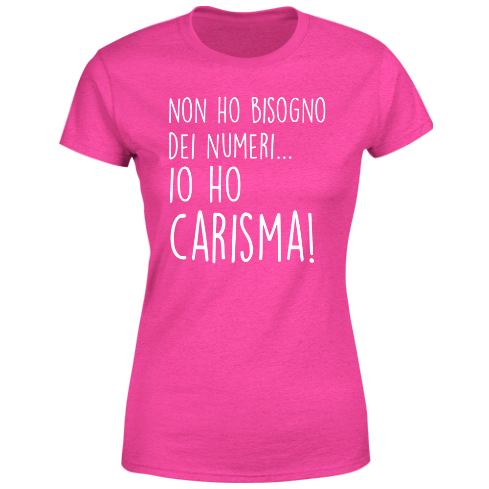 T-Shirt Donna Carisma - Scritte Divertenti