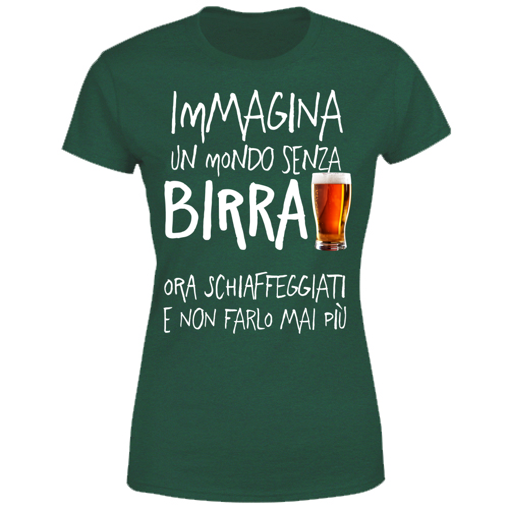 T-Shirt Donna Mondo senza Birra - Scritte Divertenti