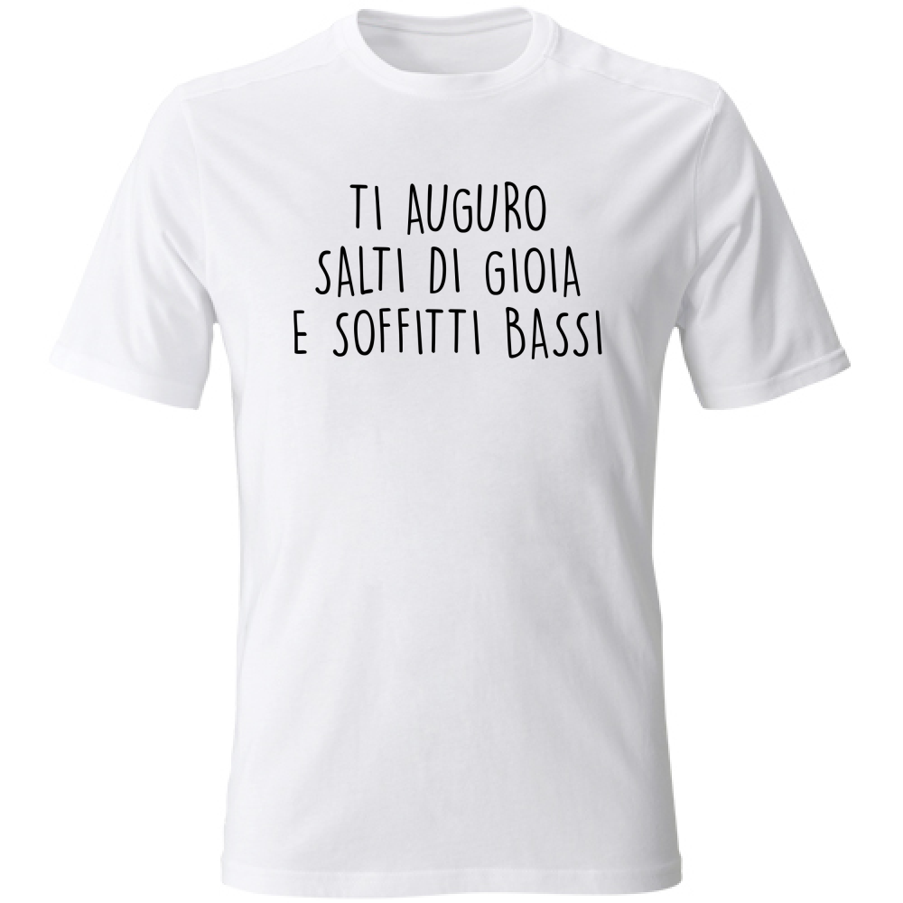 T-Shirt Unisex Soffitti bassi - Scritte Divertenti - Chiara