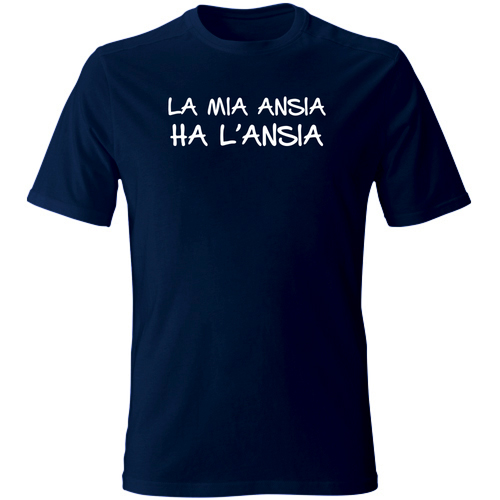 T-Shirt Unisex Large La mia ansia - Scritte Divertenti