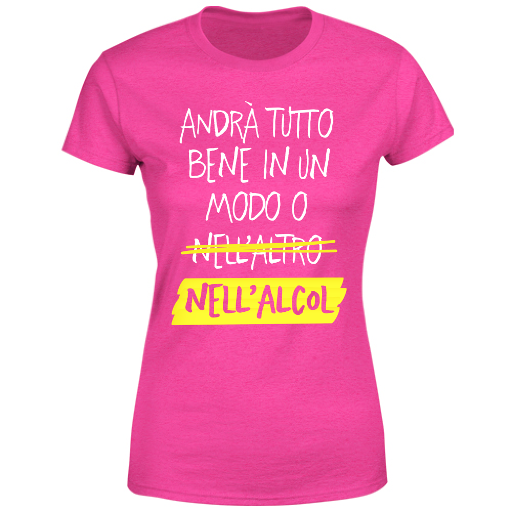 T-Shirt Donna Andrà tutto bene - Scritte Divertenti