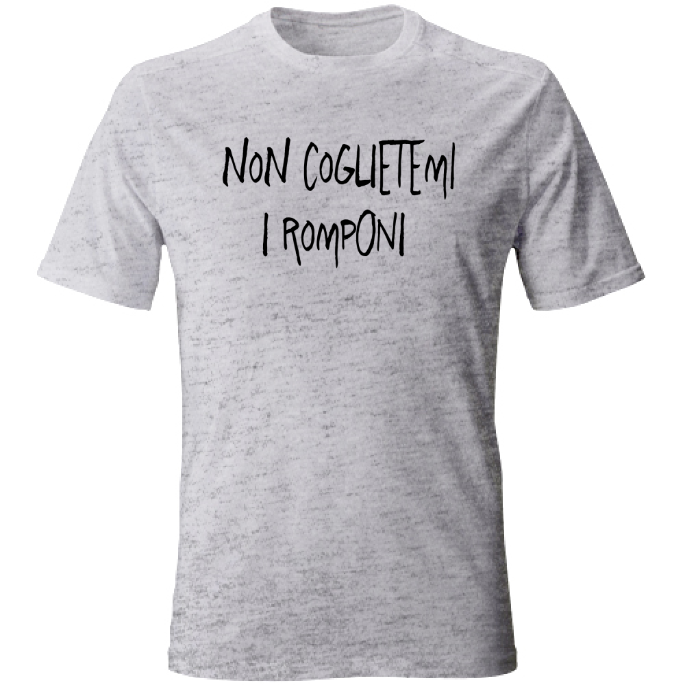 T-Shirt Unisex Non coglietemi - Scritte Divertenti - Chiara