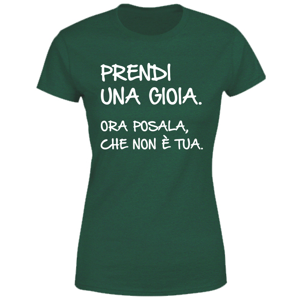 T Shirt Donna Prendi una gioia Scritte Divertenti Lusback