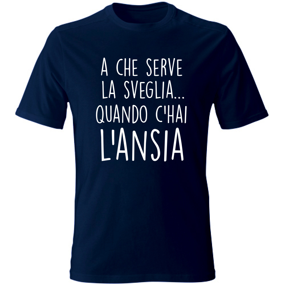 T-Shirt Unisex A che serve la sveglia - Scritte Divertenti