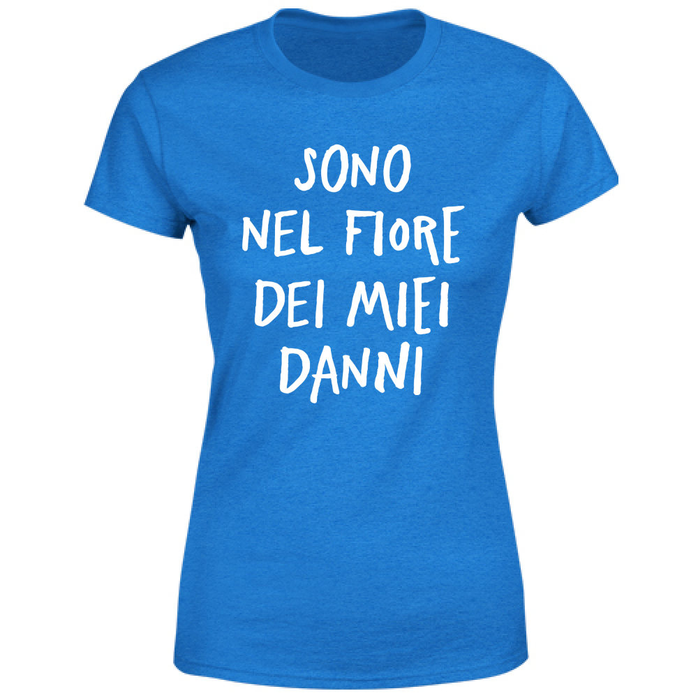 T-Shirt Donna Nel fiore dei miei danni - Scritte Divertenti