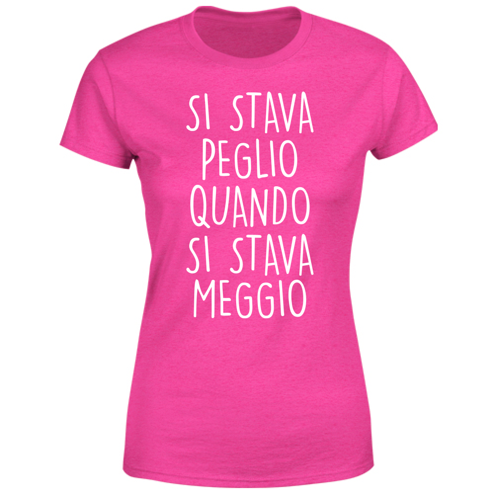 T-Shirt Donna Si stava Peglio - Scritte Divertenti