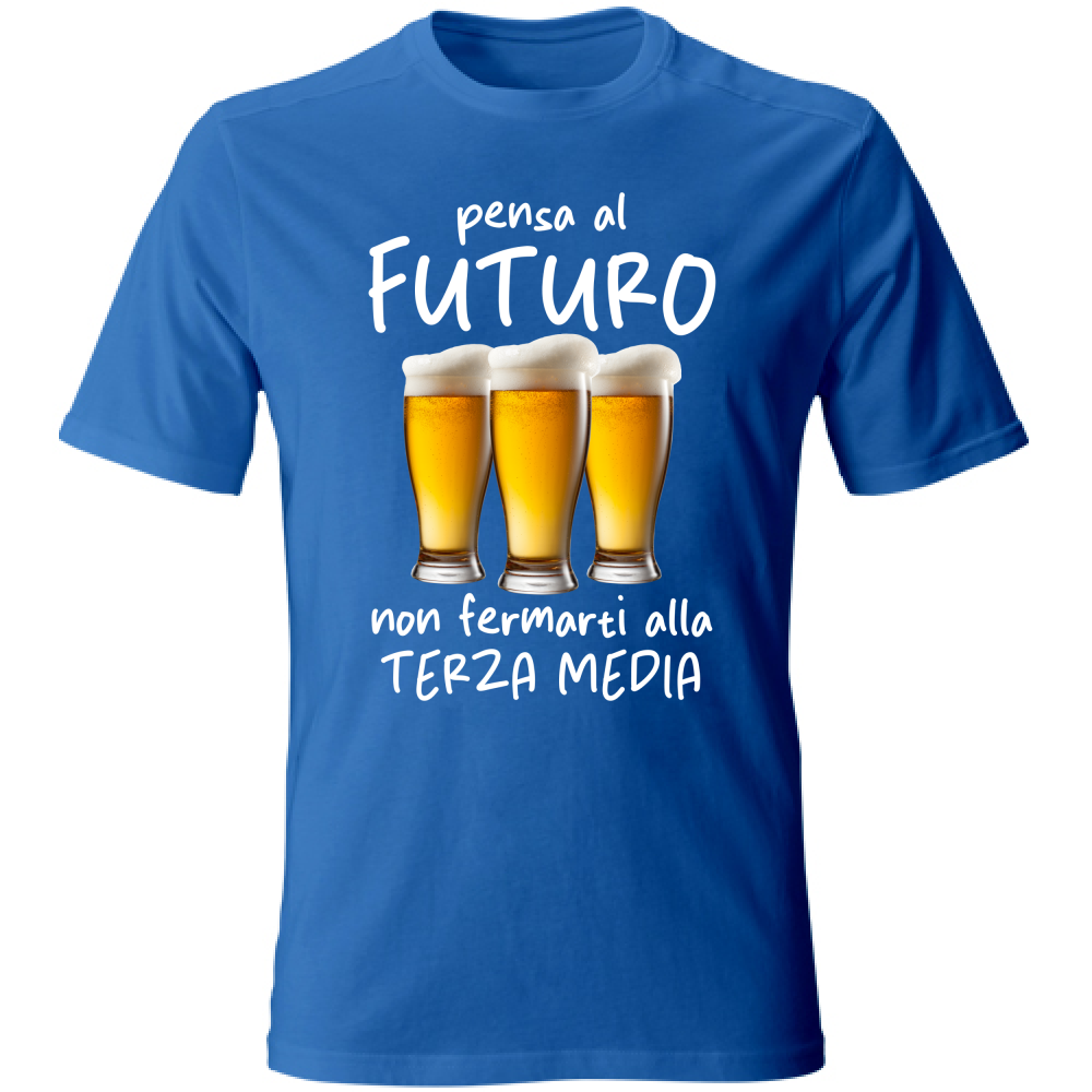 T-Shirt Unisex Pensa al futuro - Scritte Divertenti