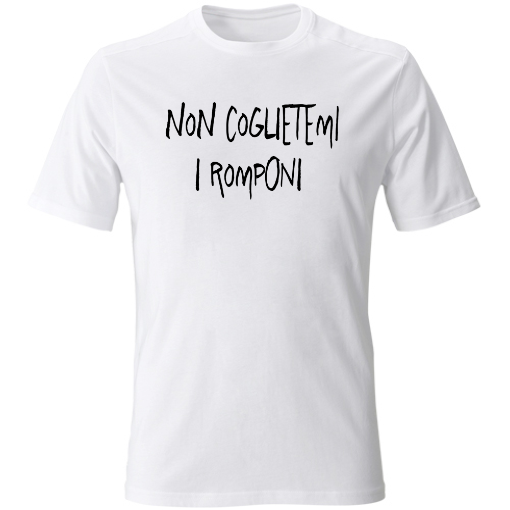 T-Shirt Unisex Non coglietemi - Scritte Divertenti - Chiara