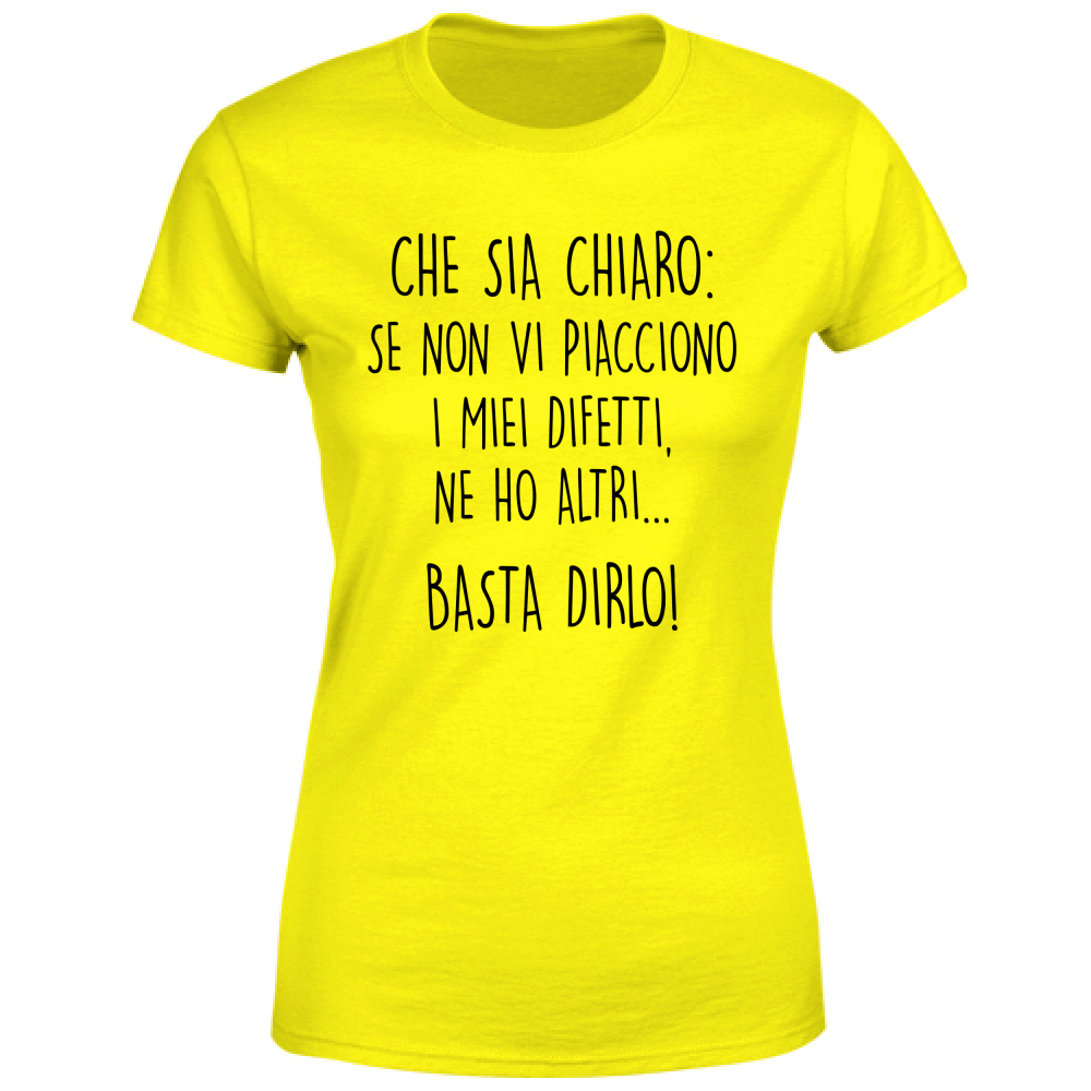 T-Shirt Donna Difetti - Scritte Divertenti - Chiara