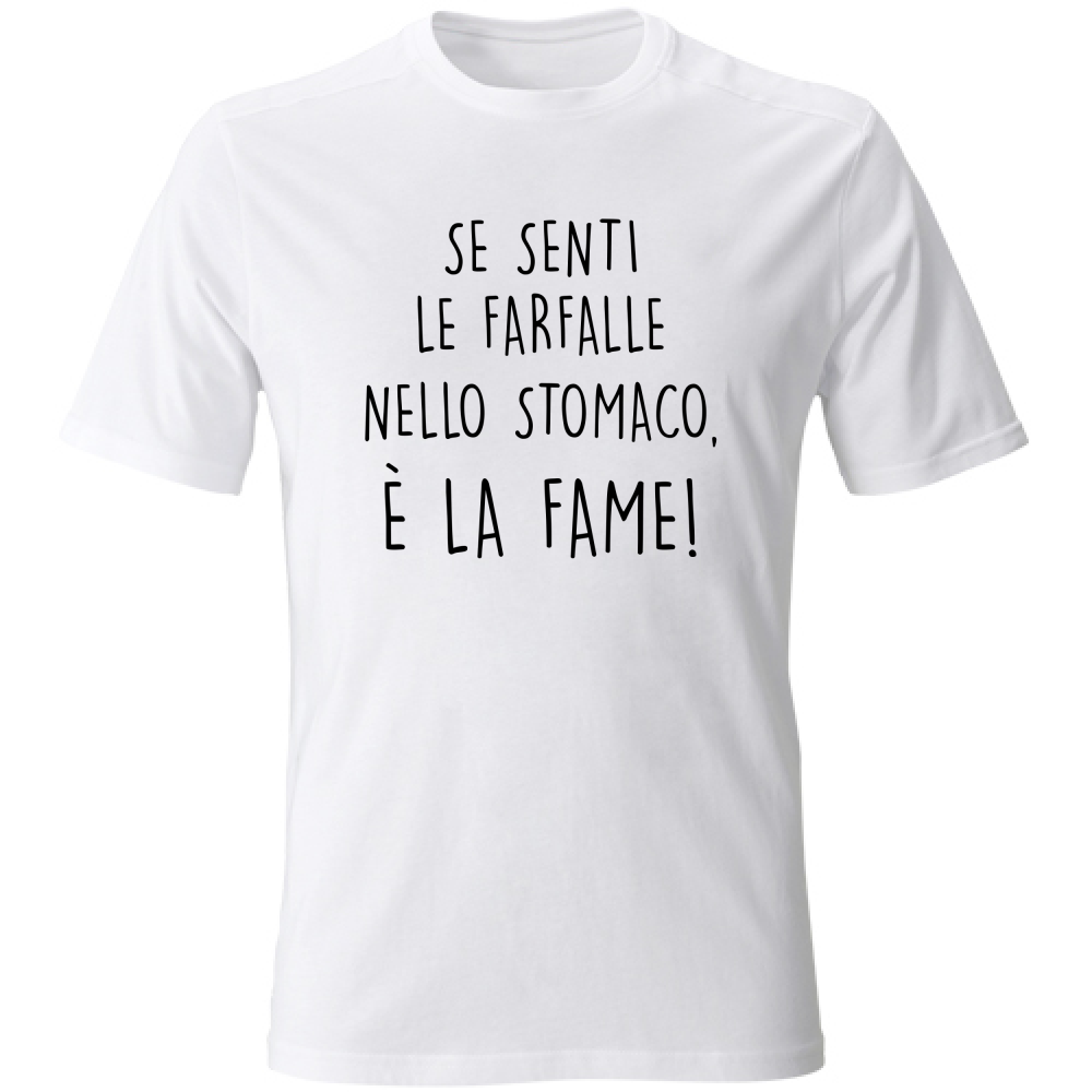 T-Shirt Unisex La fame - Scritte Divertenti - Chiara