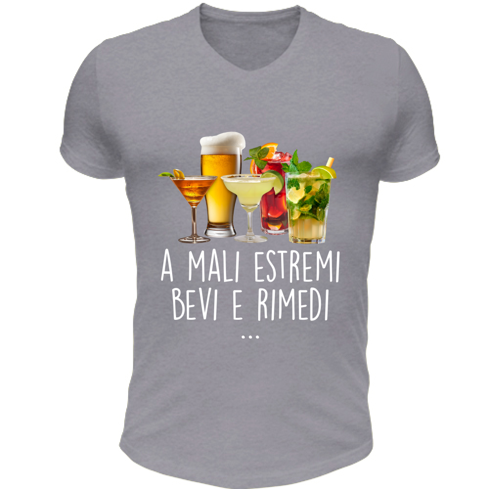 T-Shirt Unisex Scollo V A mali estremi, bevi e rimedi - Scritte Divertenti