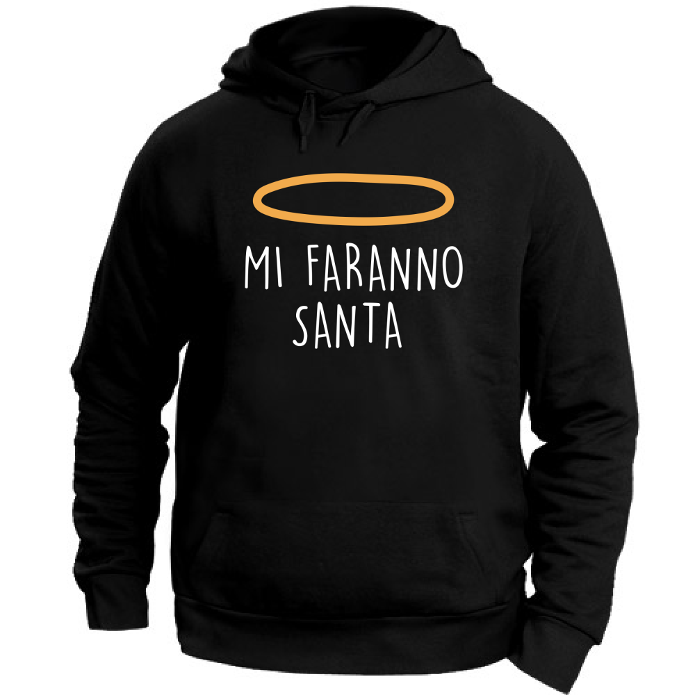 Felpa Unisex con Cappuccio Mi faranno santa - Scritte Divertenti