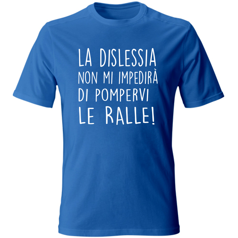 T-Shirt Unisex Pompervi le Ralle - Scritte Divertenti