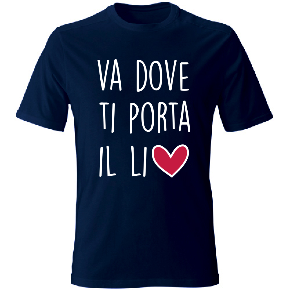 T-Shirt Unisex Va dove ti porta il... - Scritte Divertenti