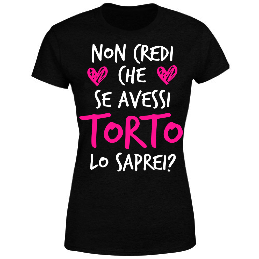 T-Shirt Donna Torto - Scritte Divertenti - Scura