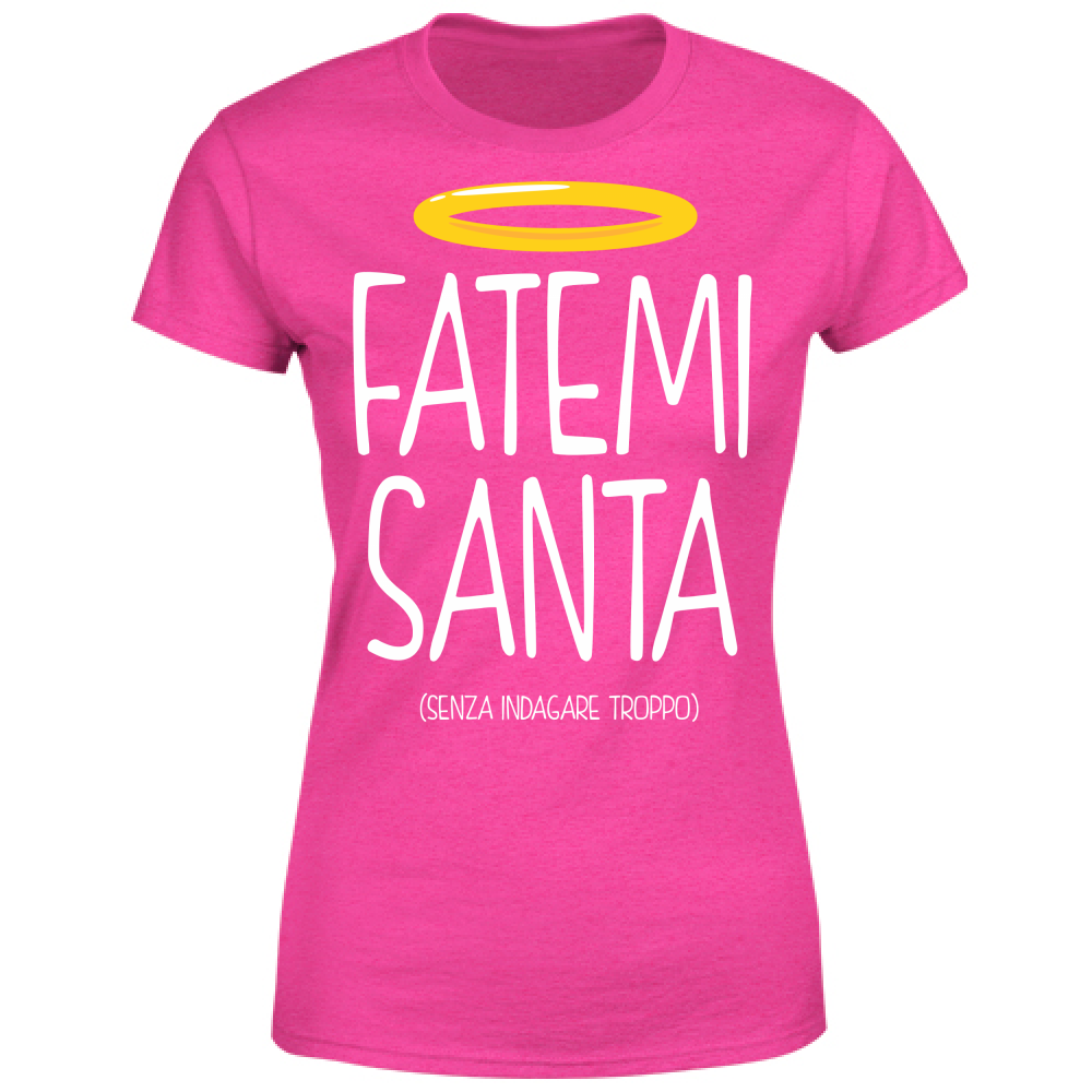 T-Shirt Donna Fatemi Santa - Scritte Divertenti - Scura