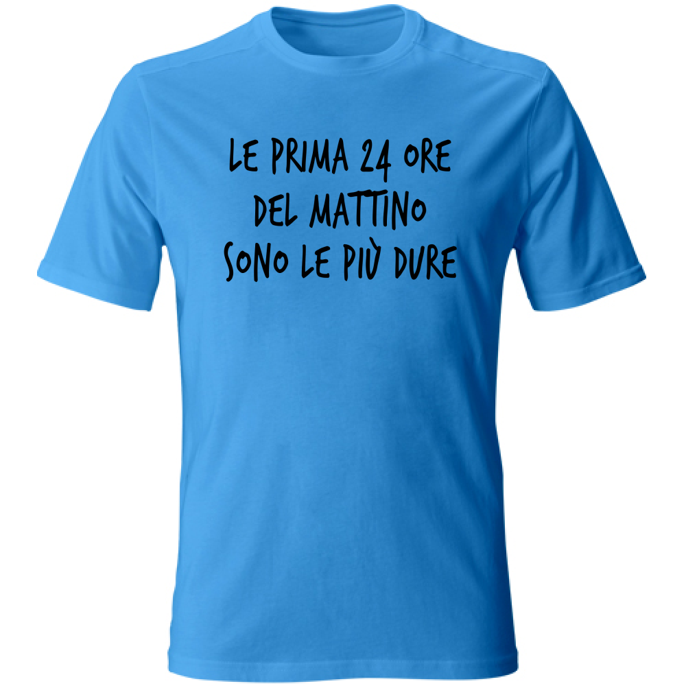 T-Shirt Unisex 24 ore - Scritte Divertenti - Chiara