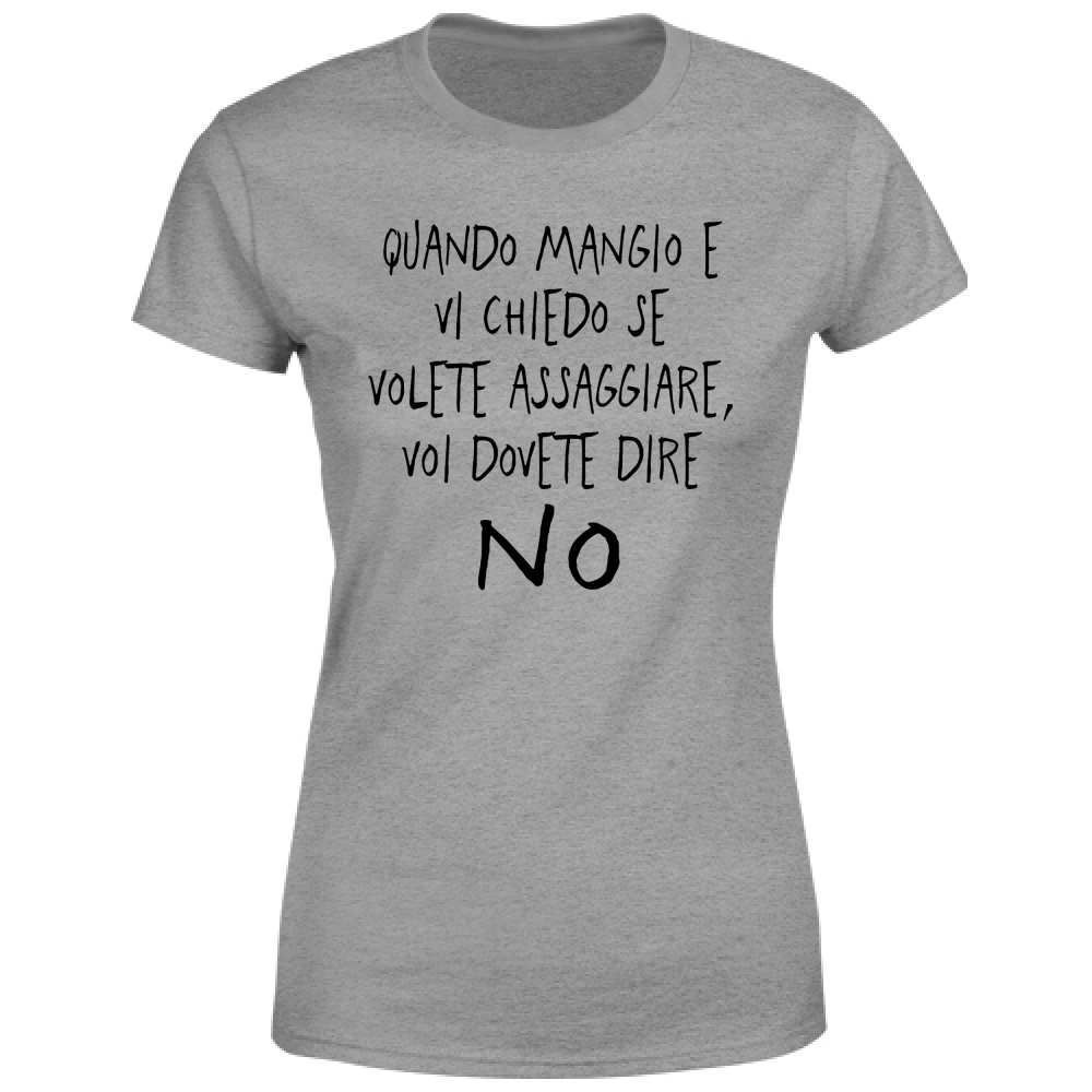 T-Shirt Donna Dire di no - Scritte Divertenti - Chiara