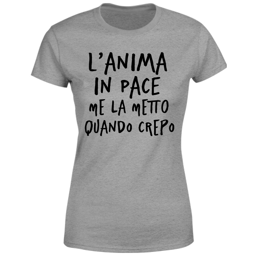 T-Shirt Donna Anima in pace - Scritte Divertenti - Chiara