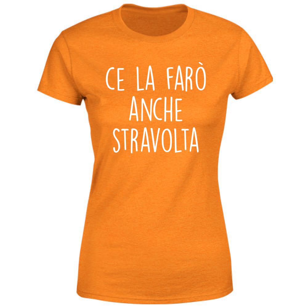 T-Shirt Donna Stravolta - Scritte Divertenti