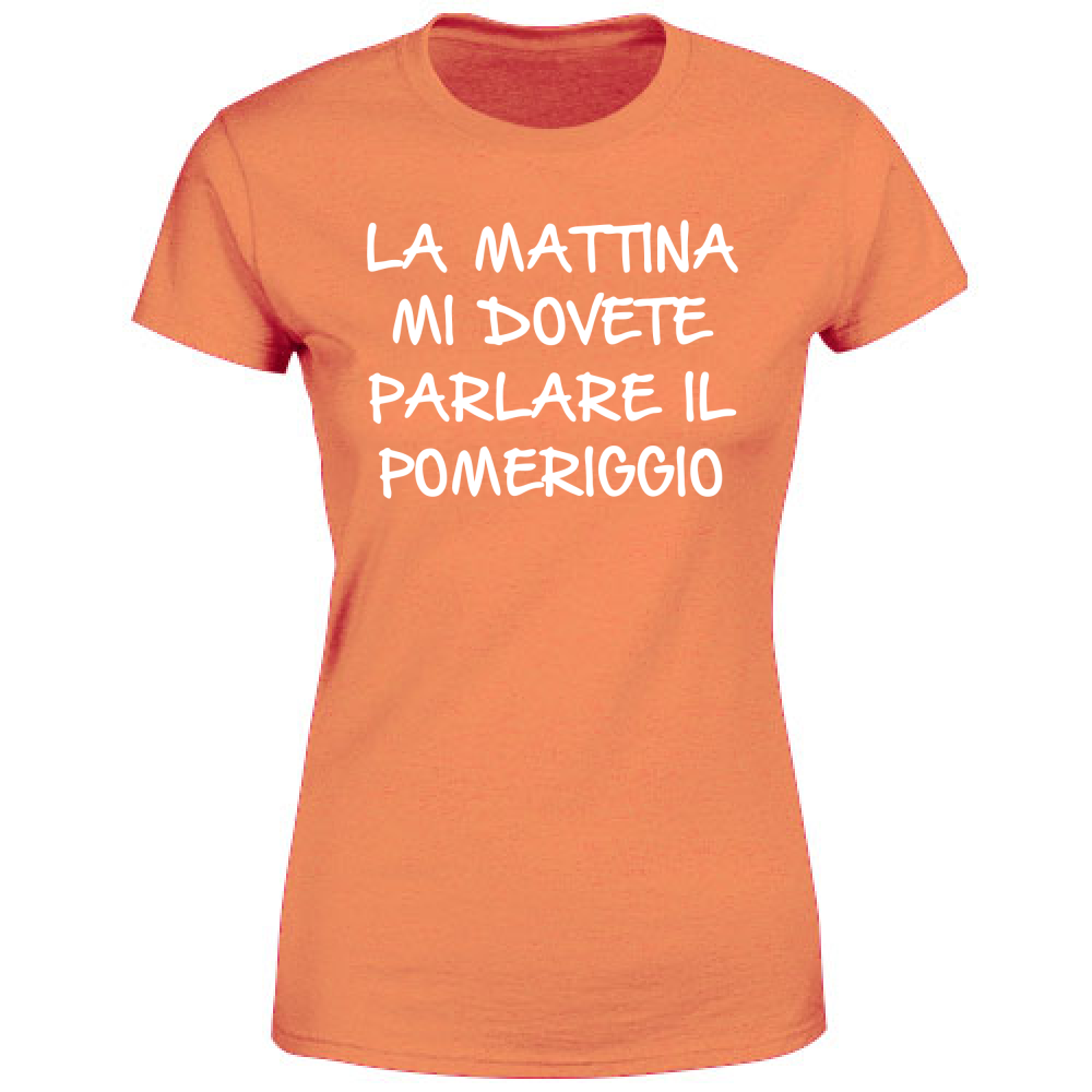 T-Shirt Donna Parlare il pomeriggio - Scritte Divertenti