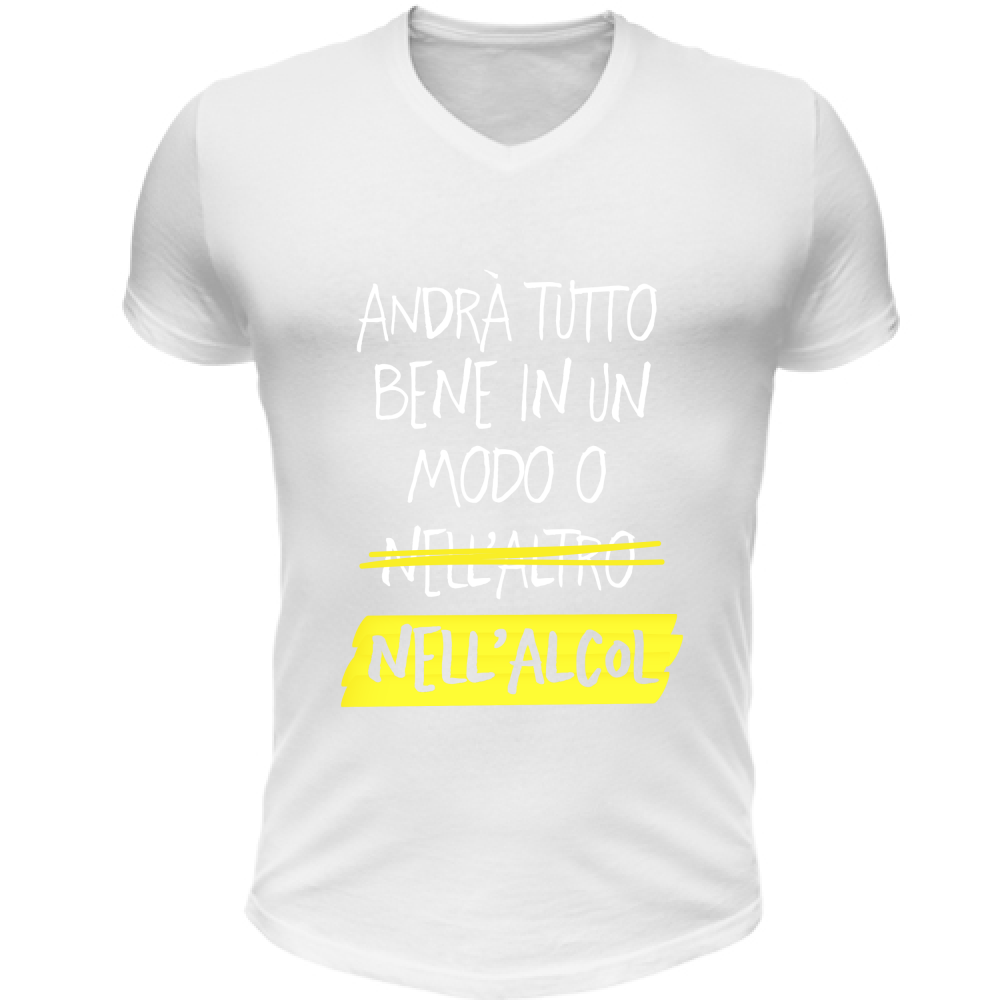 T-Shirt Unisex Scollo V Andrà tutto bene - Scritte Divertenti