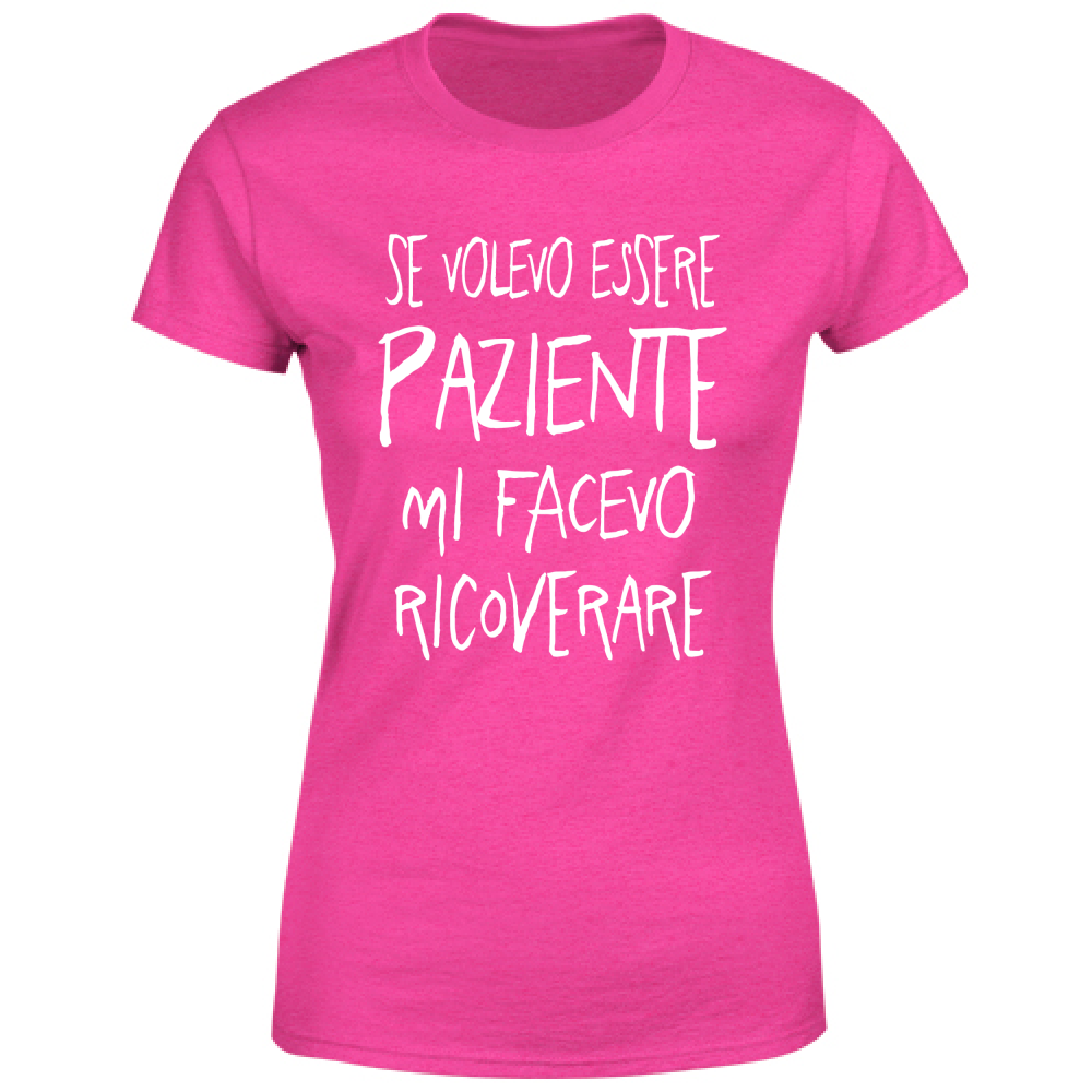 T-Shirt Donna Paziente - Scritte Divertenti